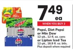 ACME Pepsi, Diet Pepsi or Mtn Dew 12-pk., 12 fl. oz. cans or Lipton Iced Tea 12-pk., 16.9 fl. oz. btls offer