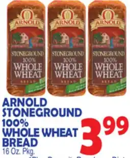 Bravo Supermarkets ARNOLD STONEGROUND 100% WHOLE WHEAT BREAD offer