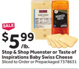 Stop&Shop Stop & Shop Muenster or Taste of Inspirations Baby Swiss Cheese offer