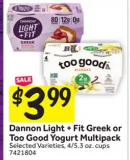 Stop&Shop Dannon Light + Fit Greek or Too Good Yogurt Multipack offer