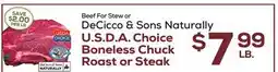 DeCicco & Sons DeCicco & Sons Naturally U.S D. A. Choice Boneless Chuck Roast or Steak offer