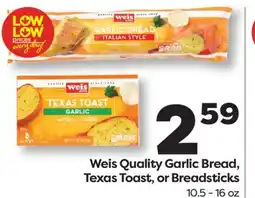 Weis Markets Weis Quality Garlic Bread, Texas Toast, or Breadsticks offer