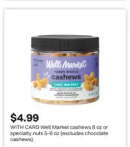 CVS Well Market cashews 8 oz or specialty nuts 5-8 oz offer