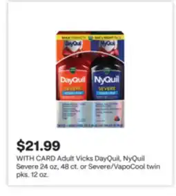 CVS Adult Vicks DayQuil, NyQuil Severe 24 oz, 48 ct. or Severe/VapoCool twin pks. 12 oz offer