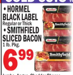 C Town •HORMEL BLACK LABEL Regular or Thick •SMITHFIELD SLICED BACON 1 lb. Pkg offer