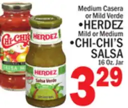 C Town Medium Casera or Mild Verde •HERDEZ Mild or Medium •CHI-CHI'S SALSA 16 Oz. Jar offer