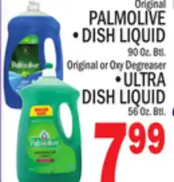 C Town PALMOLIVE • DISH LIQUID 90 Oz. Btl. Original or Oxy Degreaser • ULTRA LIQUID 90 Oz. Btl offer
