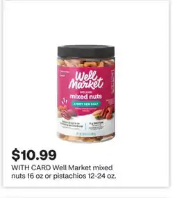 CVS Well Market mixed nuts 16 oz or pistachios 12-24 oz offer