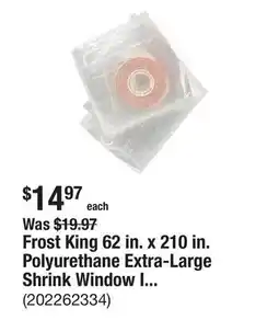 The Home Depot Frost King 62 in. x 210 in. Polyurethane Extra-Large Shrink Window Insulation (2 per Pack) offer
