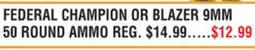 Dunham's Sports FEDERAL CHAMPION OR BLAZER 9MM 50 ROUND AMMO offer