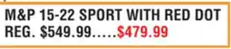 Dunham's Sports M & P 15-22 SPORT WITH RED DOT offer
