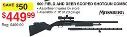 Dunham's Sports MOSSBERG 500 FIELD AND DEER SCOPED SHOTGUN COMBO offer