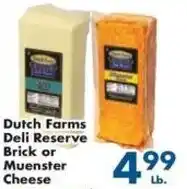 Fairplay Dutch Farms Deli Reserve Brick or Muenster Cheese offer