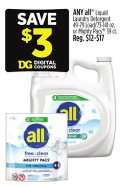 Dollar General ANY all Liquid Laundry Detergent 49-79 Load/73-141 oz. or Mighty Pacs 39 ct offer