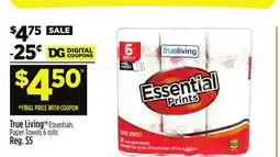 Dollar General True LivingTM Essentials Paper Towels 6 rolls offer
