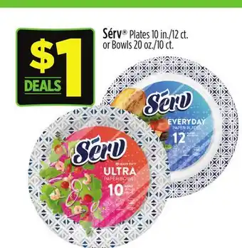 Dollar General Sérv Plates 10 in./12 ct. or Bowls 20 oz./10 ct offer