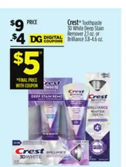 Dollar General Crest Toothpaste 3D White Deep Stain Remover 2.1 oz. or Brilliance 3.8-4.6 oz offer
