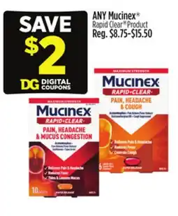 Dollar General ANY Mucinex Rapid Clear Product offer
