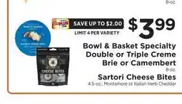 ShopRite Bowl & Basket Specialty Double or Triple Créme Brie or Camembert offer