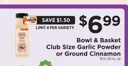 ShopRite Bowl & Basket Club Size Garlic Powder or Ground Cinnamon offer