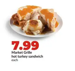 Hy-Vee Market Grille hot turkey sandwich offer