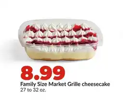 Hy-Vee Family Size Market Grille cheesecake offer