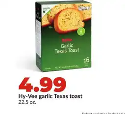 Hy-Vee Hy-Vee garlic Texas toast offer