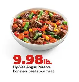 Hy-Vee Hy-Vee Angus Reserve boneless beef stew meat offer