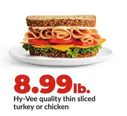 Hy-Vee Hy-Vee quality thin sliced turkey or chicken offer
