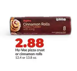 Hy-Vee Hy-Vee pizza crust or cinnamon rolls offer