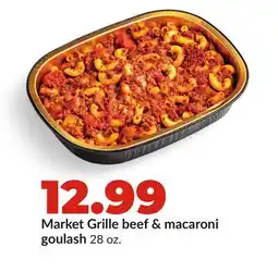 Hy-Vee Market Grille beef & macaroni goulash offer
