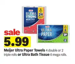 Meijer Meijer Ultra Paper Towels 4 double or 2 triple rolls or Ultra Bath Tissue 6 mega rolls offer