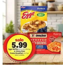 Meijer Eggo Waffles 24 ct./23.2-29.6 oz. or Jimmy Dean Frozen Breakfast 12-17 oz offer