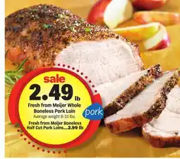 Meijer Fresh from Meijer Whole Boneless Pork Loin offer