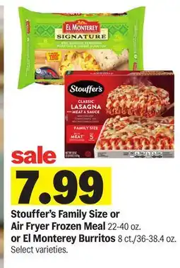 Meijer Stouffer's Family Size or Air Fryer Frozen Meal 22-40 oz. or El Monterey Burritos 8 ct./36-38.4 oz offer
