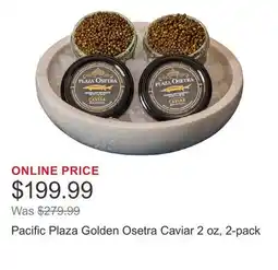 Costco Pacific Plaza Golden Osetra Caviar 2 oz, 2-pack offer