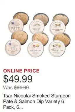 Costco Tsar Nicoulai Smoked Sturgeon Pate & Salmon Dip Variety 6 Pack, 6 oz each offer