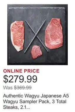 Costco Authentic Wagyu Japanese A5 Wagyu Sampler Pack, 3 Total Steaks, 2.1 Lbs. Total offer