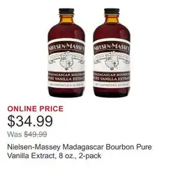 Costco Nielsen-Massey Madagascar Bourbon Pure Vanilla Extract, 8 oz., 2-pack offer