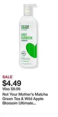 Ulta Beauty Not Your Mother's Matcha Green Tea & Wild Apple Blossom Ultimate Nutrition Shampoo offer