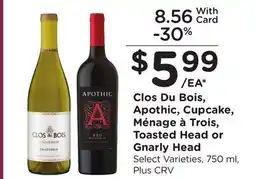 Ralphs Clos Du Bois, Apothic, Cupcake, Ménage à Trois, Toasted Head or Gnarly Head offer
