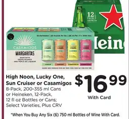 Ralphs High Noon, Lucky One, Sun Cruiser or Casamigos offer