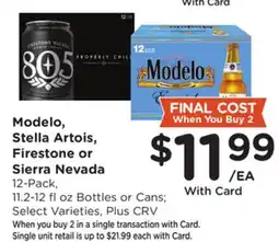 Ralphs Modelo, Stella Artois, Firestone or Sierra Nevada offer