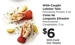 Ralphs Wild-Caught Lobster Tails offer