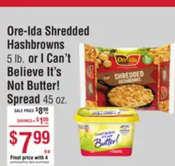 Smart & Final Ore-Ida Shredded Hashbrowns or I Can't Believe It's Not Butter! Spread offer