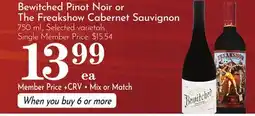 Pavilions Bewitched Pinot Noir or The Freakshow Cabernet Sauvignon offer