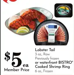 Pavilions Lobster Tail 3 oz., Raw Previously frozen or waterfront BISTRO Cooked Shrimp Ring 6 oz offer