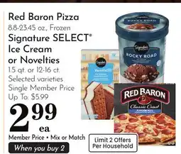 Pavilions Red Baron Pizza 8.8-23.45 oz., Frozen Signature SELECT Ice Cream or Novelties 1.5 qt. or 12-16 ct offer