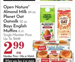 Pavilions Open Nature Almond Milk 64 oz., Planet Oat Oatmilk 52 oz., Bays English Muffins 6 ct offer