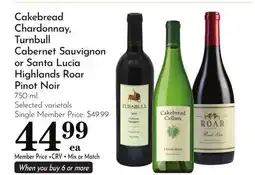Pavilions Cakebread Chardonnay, Turnbull Cabernet Sauvignon or Santa Lucia Highlands Roar Pinot Noir offer